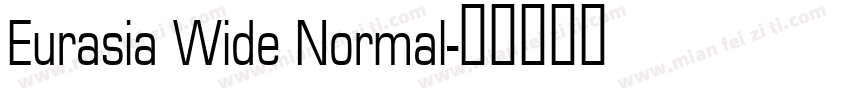 Eurasia Wide Normal字体转换